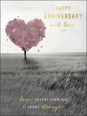 Anniversary Card - Love Doesn't Grow Old