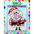 Big Christmas Dot Markers Activity Book: Big Guided Dots - Preschool Kindergarten Activities - Do a Dot Page a Day - Christmas Gift for Kids - Paperback