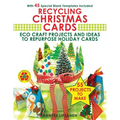 Recycling Christmas Cards: Eco Craft Projects and Ideas to Repurpose Holiday Cards - With 45 Special Blank Templates Included - Paperback