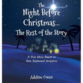 The Night Before Christmas...The Rest of the Story: A True Story Based on New Testament Scripture - Hardcover