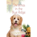 Christmas in the Blue Ridge, Saving Bethlehem - Paperback