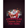 Christmas Coloring Book For Teens: Activity Coloring Book for Adults and Teens: 8.5x 11 Inches - Paperback