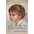 Two Days After Christmas: Weeping with Rachel - Paperback