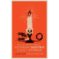 The Valancourt Book of Victorian Christmas Ghost Stories, Volume Three - Paperback