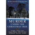 Murder Under the Christmas Tree: Ten Classic Crime Stories for the Festive Season - Paperback