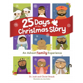 25 Days of the Christmas Story: An Advent Family Experience - Hardcover