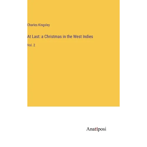At Last: a Christmas in the West Indies: Vol. 2 - Hardcover