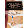 GCSE REVISION NOTES FOR CHARLES DICKENS'S A CHRISTMAS CAROL - Study guide: (All staves, page-by-page analysis) - Paperback