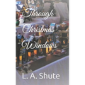 Through Christmas Windows - Paperback