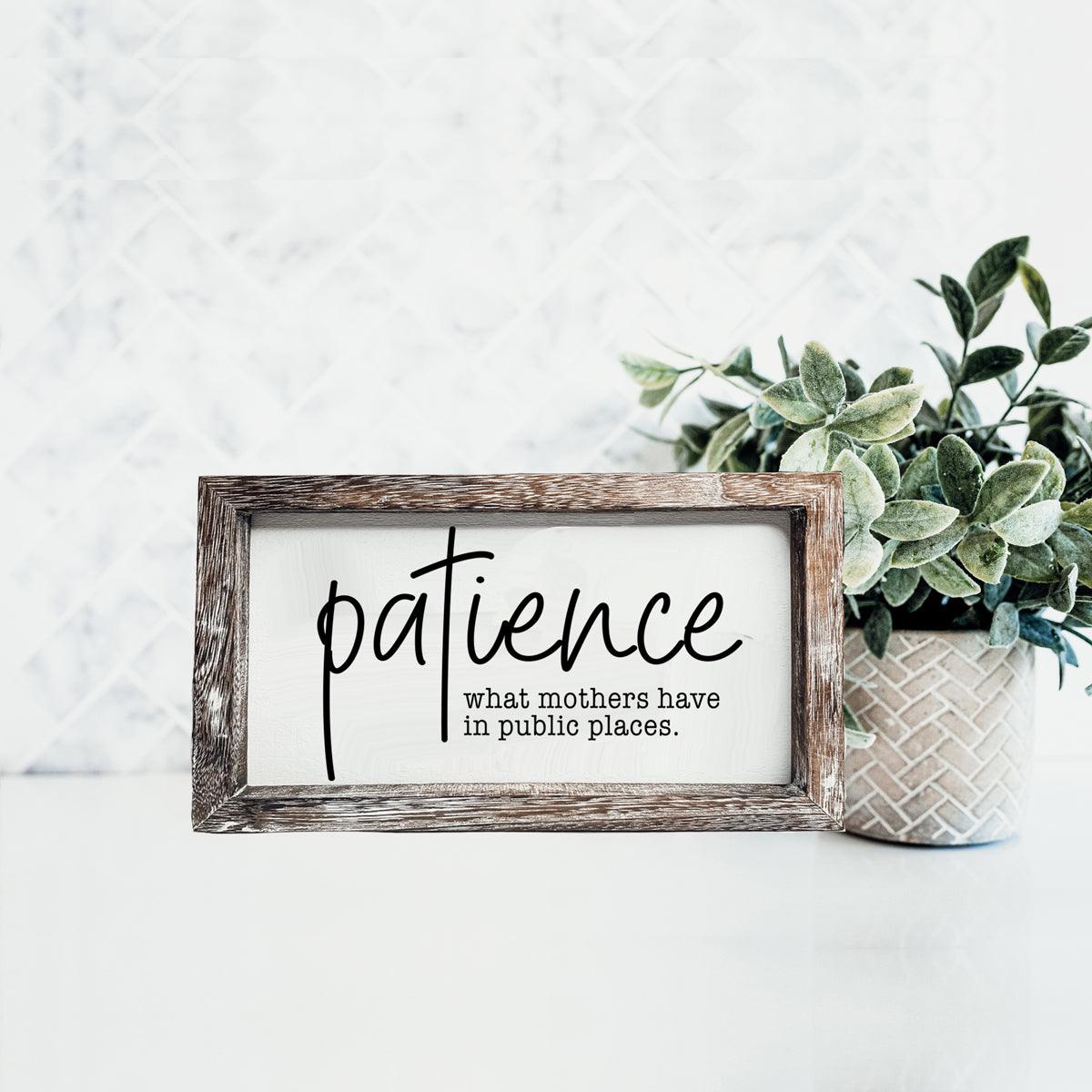 Patience Sign