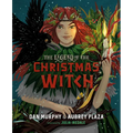 The Legend of the Christmas Witch - Hardcover