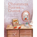 Christmas Fairies for Ouma: A Magical Holiday Tale of Love and Hope - Hardcover