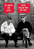 Birthday Card - Stiff Joints