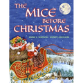 The Mice Before Christmas: A Mouse House Tale of the Night Before Christmas (With a Visit from Santa Mouse) - Paperback
