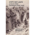 City of Lace: A Novel of the Christmas Truce, 1914 - Paperback