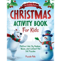 The Insanely Festive Activity Book For Kids: Christmas Themed Color By Number, Maze, and Connect The Dot Puzzles - Paperback