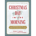 Christmas Day in the Morning: Awakening the Joy of Christmas - Hardcover