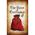 The Saint of Carrington: A Victorian Christmas Story of Hope, Healing, and the Magic of Believing - Hardcover