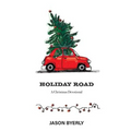Holiday Road: A Christmas Devotional - Paperback