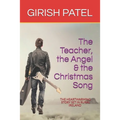 The Teacher, the Angel and the Christmas Song - Paperback