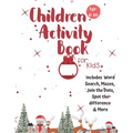 Christmas Activity Book for Kids: Ages 6-10: A Creative Holiday Coloring, Drawing, Word Search, Maze, Games, and Puzzle Art Activities Book for Boys a - Paperback